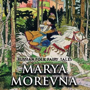  Marya Morevna - A Russian Folk Tale Exploring Love, Loyalty, and the Eternal Struggle Between Good and Evil!